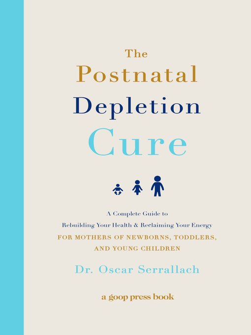 Title details for The Postnatal Depletion Cure by Dr. Oscar Serrallach - Available